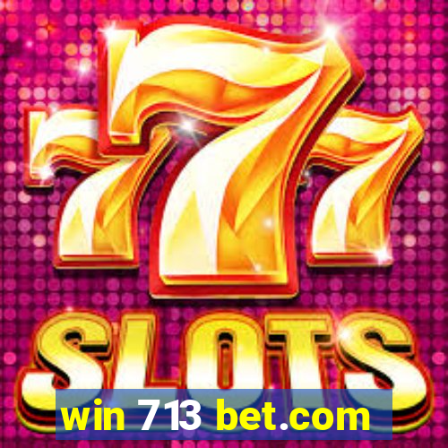 win 713 bet.com